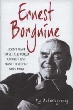 Image of Ernest Borgnine by Ernest Borgnine Hardback