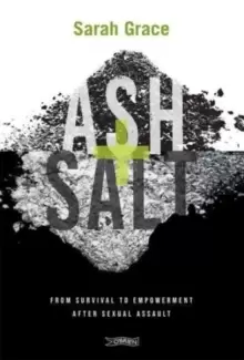 Image of Ash + Salt : From Survival to Empowerment after Sexual Assault