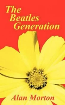 Image of The Beatles Generation by Alan Morton Paperback
