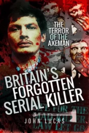 Image of Britains forgotten serial killer by John Lucas