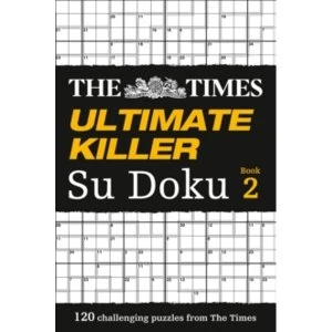 Image of The Times Ultimate Killer Su Doku Book 2: 120 of the deadliest Su Doku puzzles by The Times Mind Games (Paperback, 2010)
