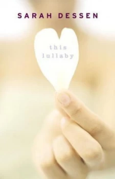 Image of This Lullaby by Sarah Dessen Hardback