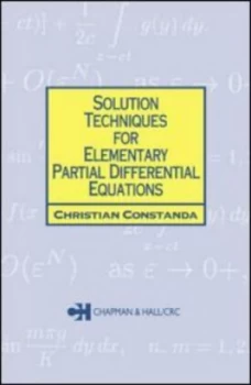 Image of Solution Techniques for Elementary Partial Differential Equations by Christian Constanda Paperback