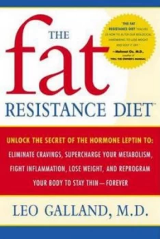 Image of The Fat Resistance Diet by Leo Galland M.D. Paperback
