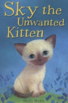 Image of Sky the Unwanted Kitten by Holly Webb Paperback