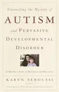 Image of unraveling the mystery of autism and pervasive developmental disorder a mot