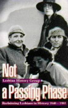 Image of Not a Passing Phase by Lesbian History Group Paperback