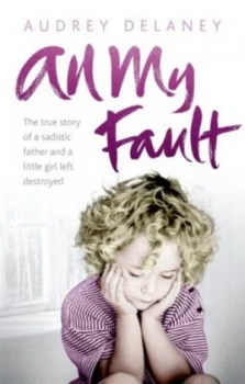 Image of All My Fault by Audrey Delaney Paperback