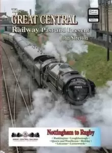 Image of The Great Central Railway : Past and Present