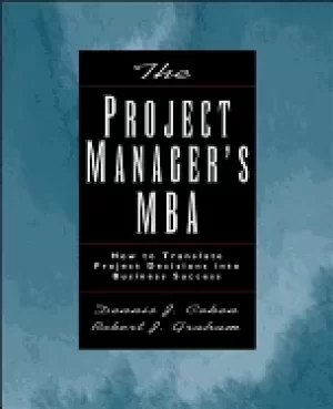Image of project managers mba how to translate project decisions into business succe