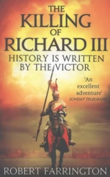 Image of The Killing of Richard Iii by Robert Farrington Book