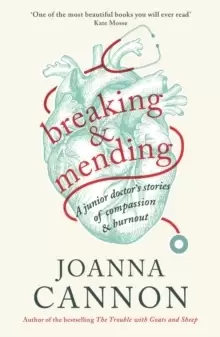 Image of Breaking & Mending : A junior doctor's stories of compassion & burnout