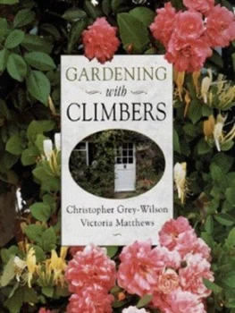 Image of Gardening with Climbers by Christopher Grey-Wilson Hardback