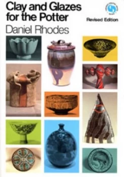Image of Clay and Glazes for the Potter by Daniel Rhodes Hardback