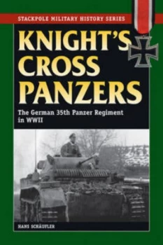 Image of Knights Cross Panzers by Hans Schaufler Paperback