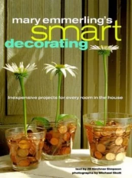 Image of Mary Emmerlings Smart Decorating by Mary Ellisor Emmerling and Jill Kirchner Book