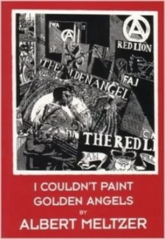 Image of I Couldnt Paint Golden Angels by Albert Meltzer Book
