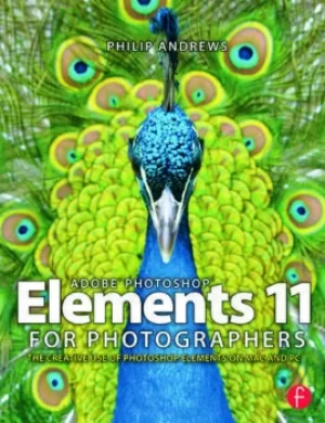 Image of Adobe Photoshop Elements 11 for PhotographersThe Creative Use of Photoshop Elements