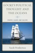 Image of lockes political thought and the oceans pirates slaves and sailors
