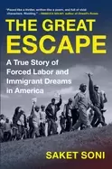 Image of great escape a true story of forced labor and immigrant dreams in america
