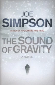 Image of The Sound of Gravity by Joe Simpson Hardback