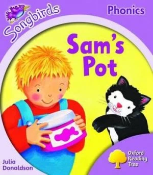 Image of Oxford Reading Tree Stage 1+ Songbirds Sams Pot by Julia Donaldson Paperback