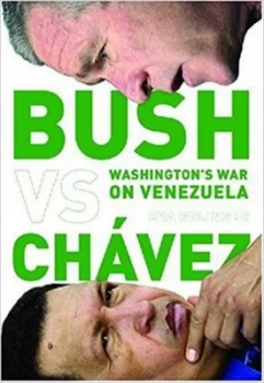 Image of Bush Versus Chvez by Eva Golinger Book