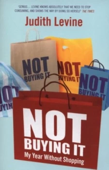Image of Not Buying It by Judith Levine Paperback