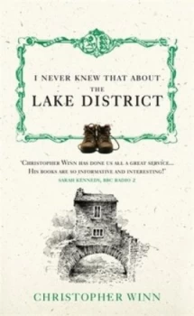 Image of I Never Knew That about the Lake District by Christopher Winn Hardback
