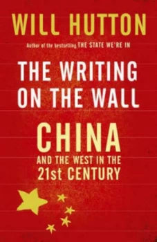 Image of The Writing on the Wall by Will Hutton Hardback