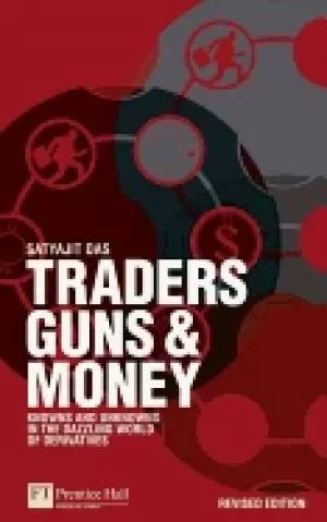 Image of traders guns and money knowns and unknowns in the dazzling world of derivat