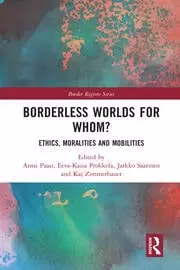 Image of Borderless Worlds for Whom? Ethics Moralities and Mobilities