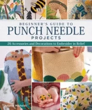 Image of beginners guide to punch needle projects 26 accessories and decorations to