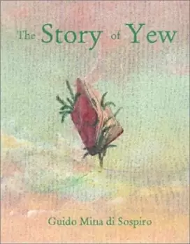 Image of The story of Yew by Guido Mina Di Sospiro
