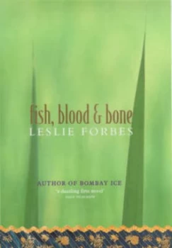Image of Fish Blood and Bone by Leslie Forbes Hardback