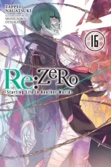 Image of Re:ZERO -Starting Life in Another World-, Vol. 16 (light novel)