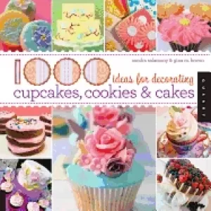 Image of 1 000 ideas for decorating cupcakes cookies and cakes