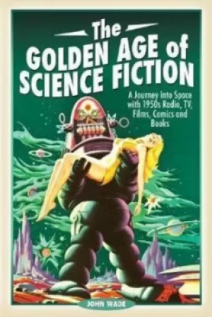 Image of The golden age of science fiction by John Wade