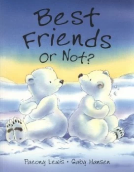 Image of Best Friends or Not by Paeony Lewis Book