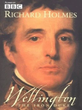 Image of Wellington by Richard Holmes Hardback