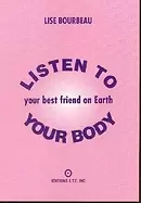 Image of listen to your body your best friend on earth