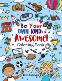 Image of Be Your Own Kind of Awesome! : Coloring Book
