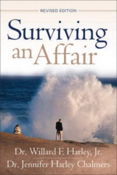 Image of Surviving an Affair by Willard F Harley and Jennifer Harley Chalmers Hardback
