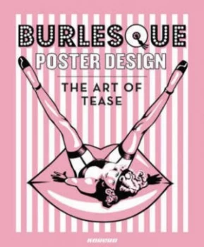 Image of Burlesque Poster Design by Chaz Royal Hardback