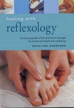 Image of Healing with Reflexology by Rosalind Oxenford Hardback