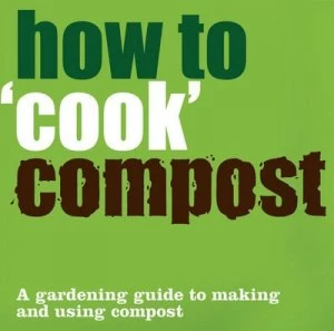 Image of How to cook Compost. by Betty Blythe Hardback
