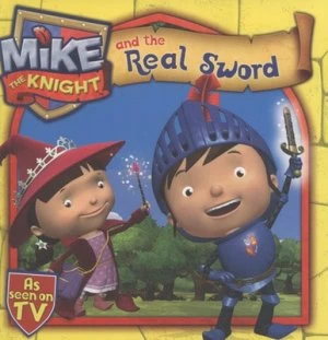Image of Mike the Knight and the Real Sword by Simon and Schuster UK Paperback