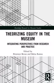 Image of Theorizing Equity in the Museum Integrating Perspectives from Research and Practice