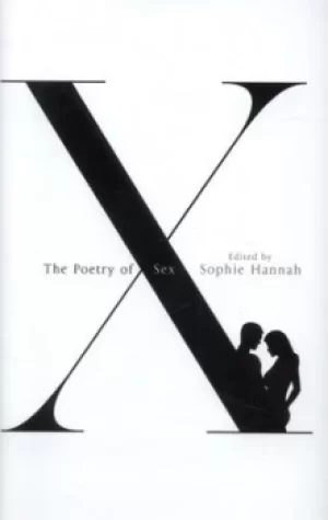 Image of The poetry of sex by Sophie Hannah