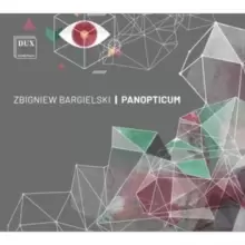 image of Zbigniew Bargielski: Panopticum